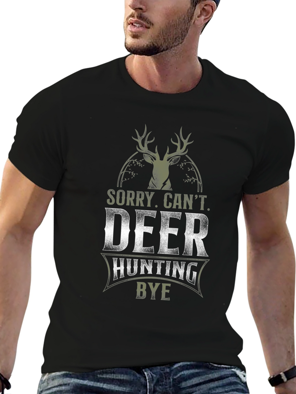 Deer Hunting Graphic Tee - Sorry Cant. Bye