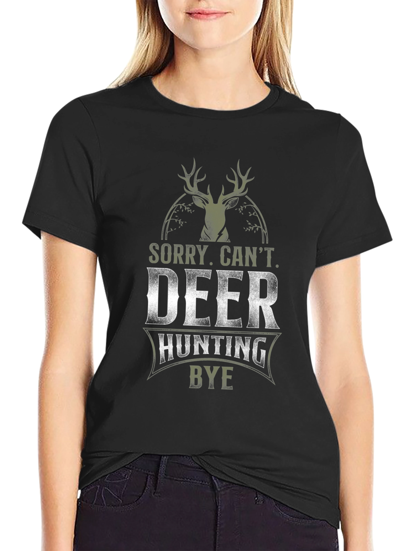 Deer Hunting Graphic Tee - Sorry Cant. Bye