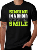 Singing in a Choir T-Shirt: Makes My Heart Smile
