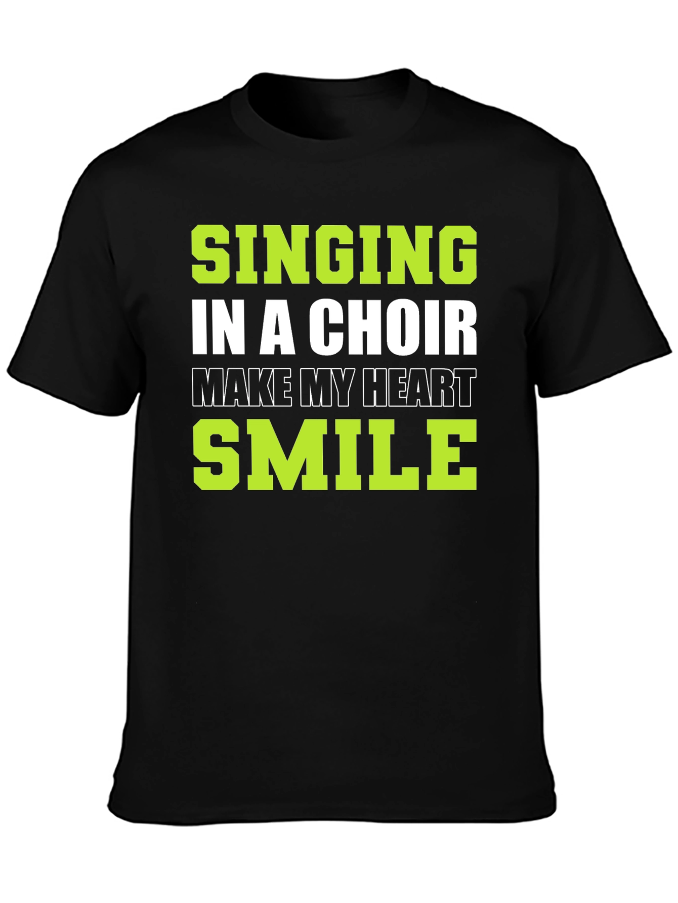 Singing in a Choir T-Shirt: Makes My Heart Smile