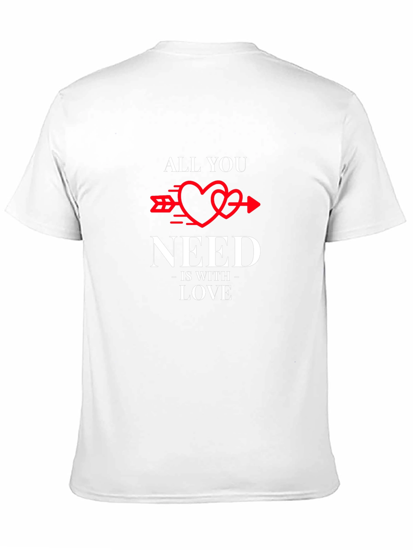 All You Need Is Love T-Shirt