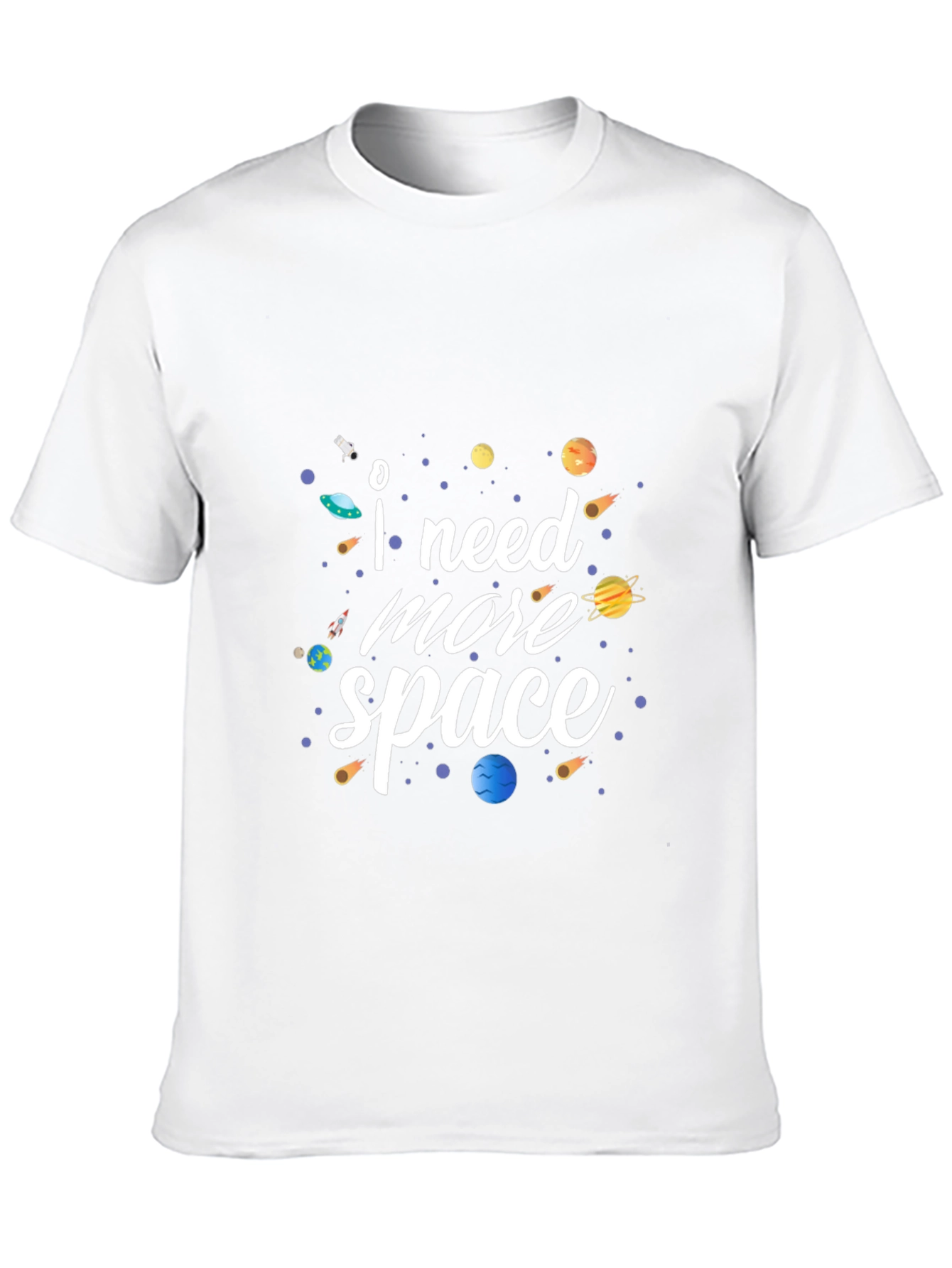 I Need More Space T-Shirt Funny Astronomy Tee