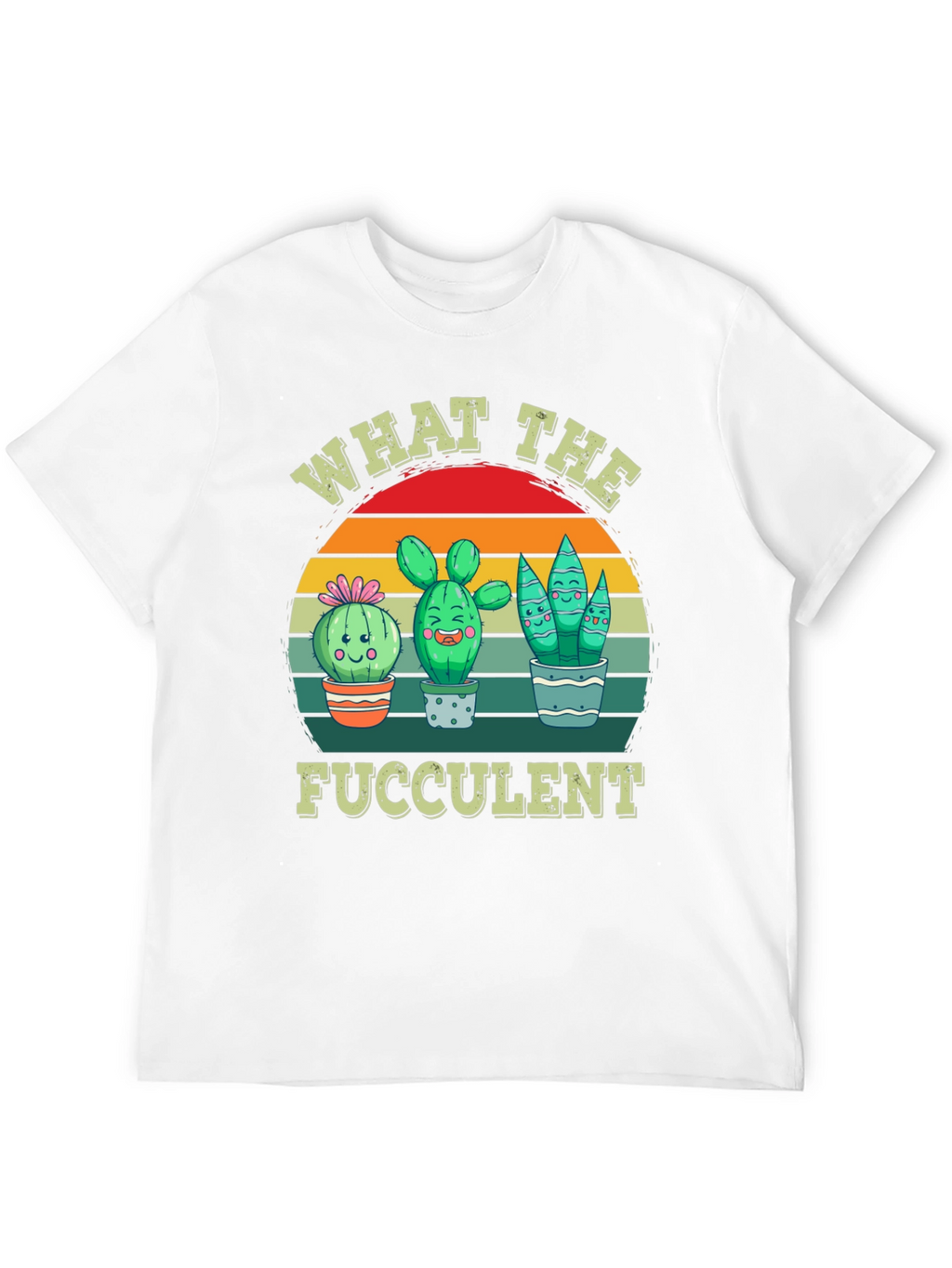 What the Fucculent T-Shirt - Cactus Lover Tee
