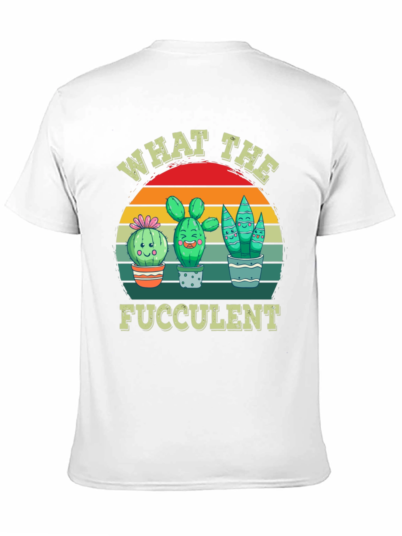 What the Fucculent T-Shirt - Cactus Lover Tee