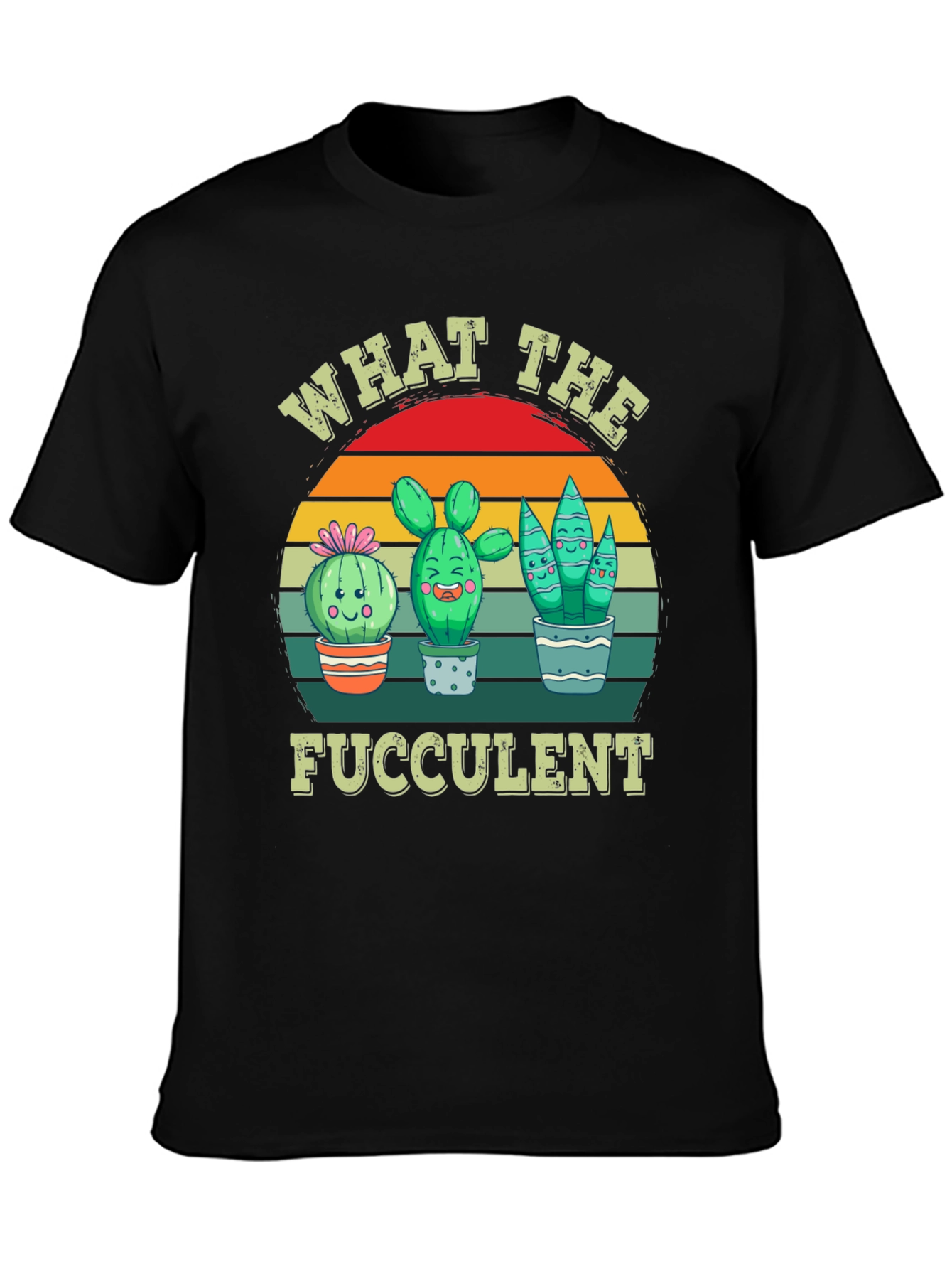 What the Fucculent T-Shirt - Cactus Lover Tee