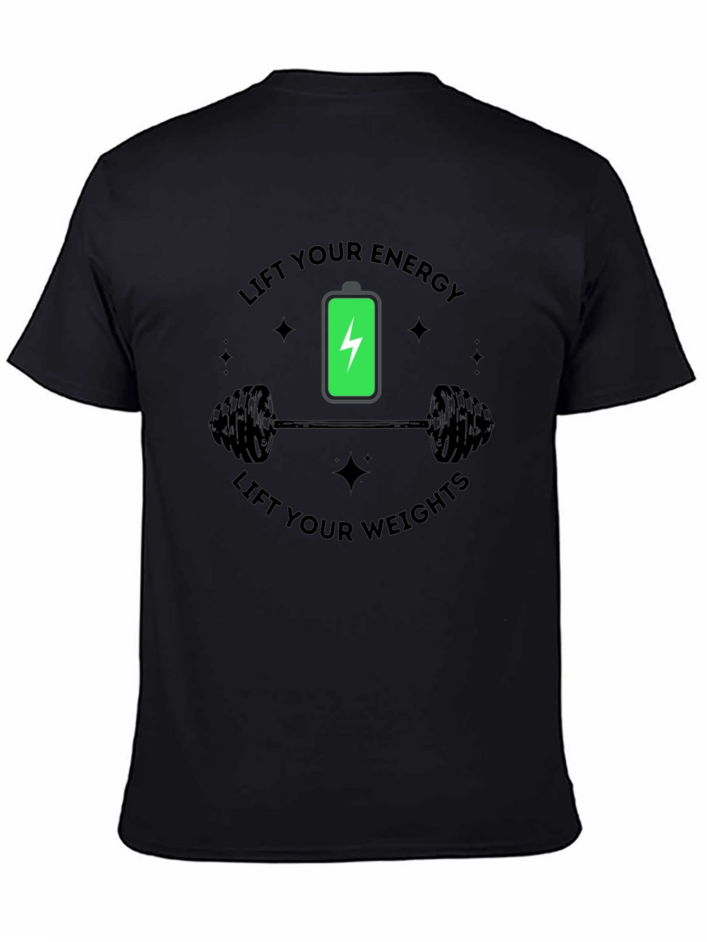 Lift Your Energy Weights - Gym Workout T-Shirt