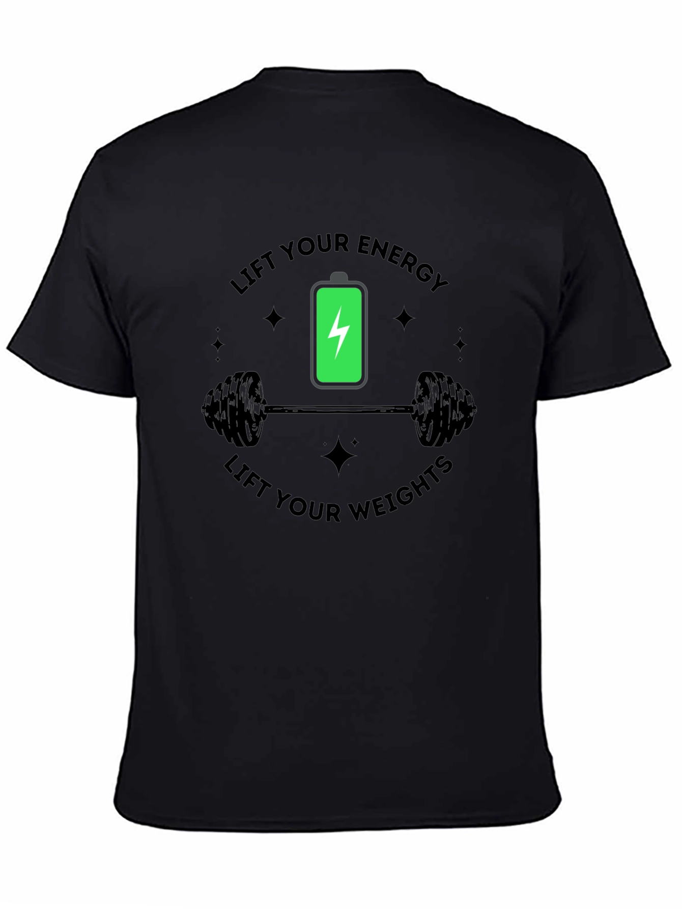 Lift Your Energy Weights - Gym Workout T-Shirt