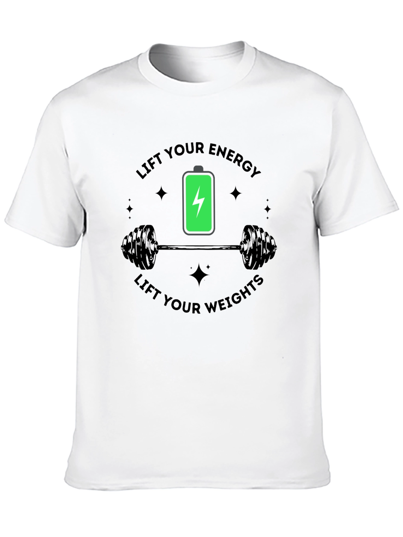 Lift Your Energy Weights - Gym Workout T-Shirt