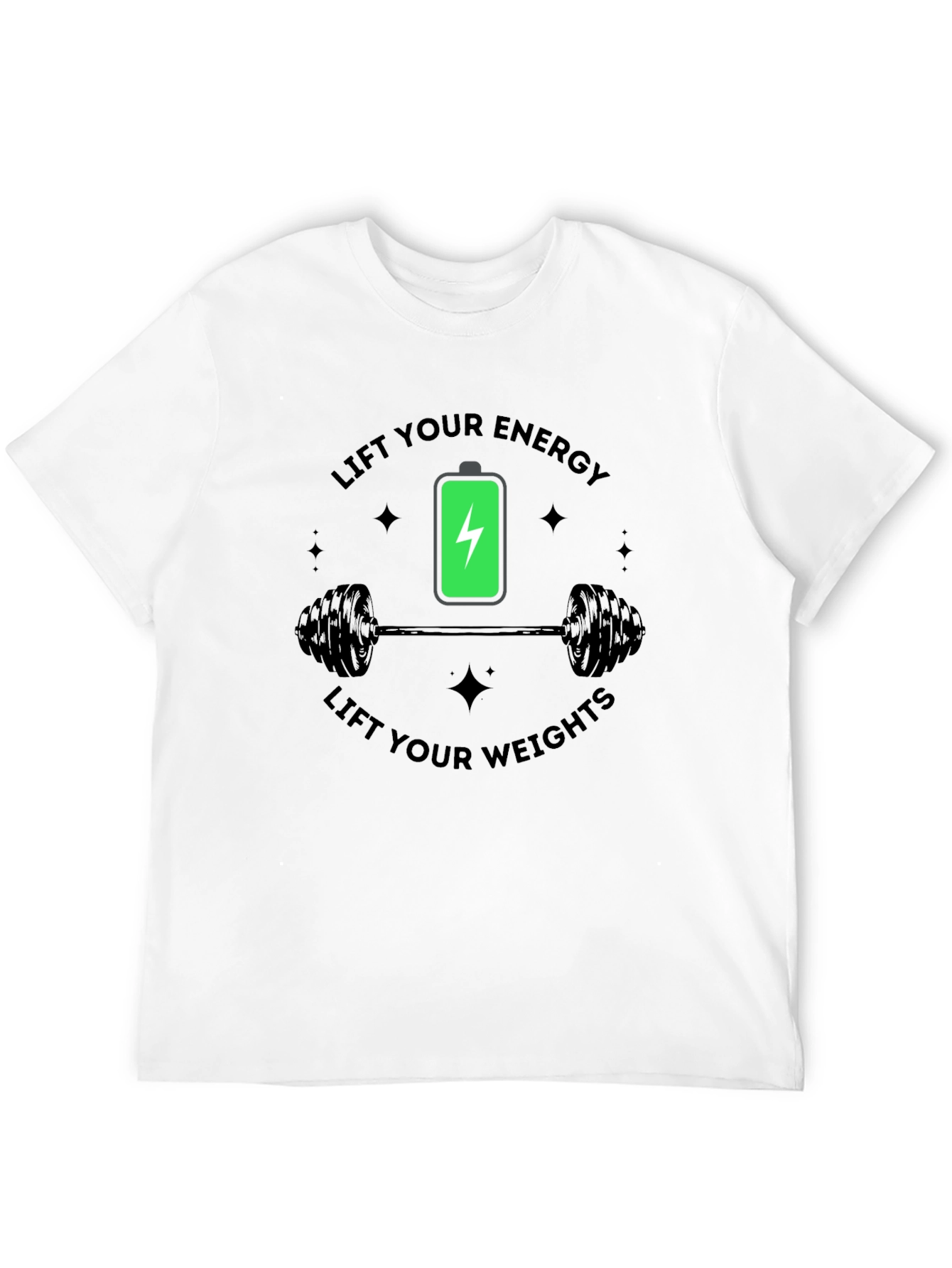 Lift Your Energy Weights - Gym Workout T-Shirt