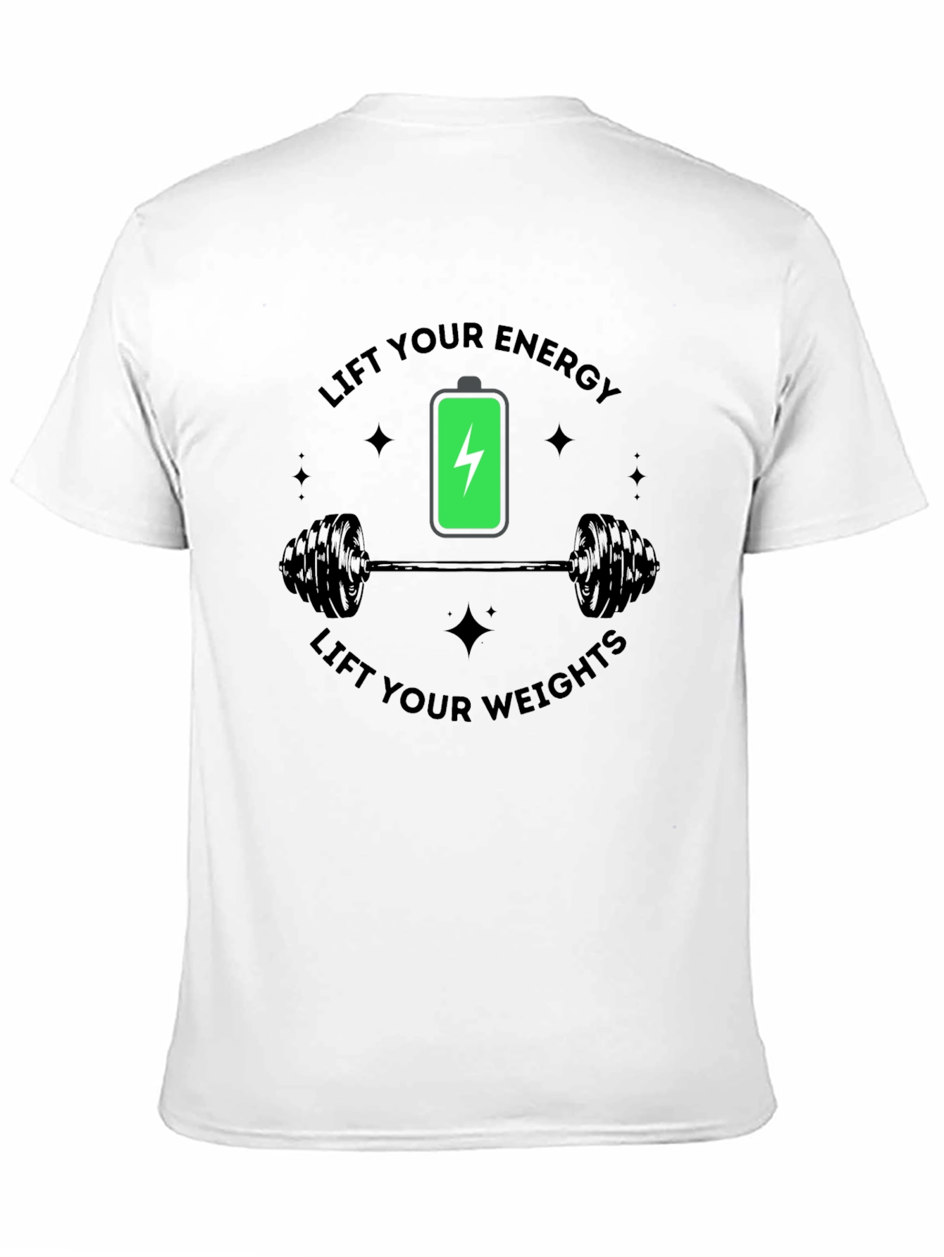 Lift Your Energy Weights - Gym Workout T-Shirt