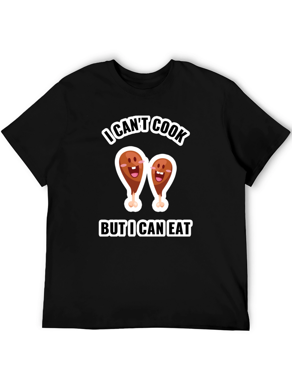 Funny I Cant Cook But I Can Eat T-Shirt