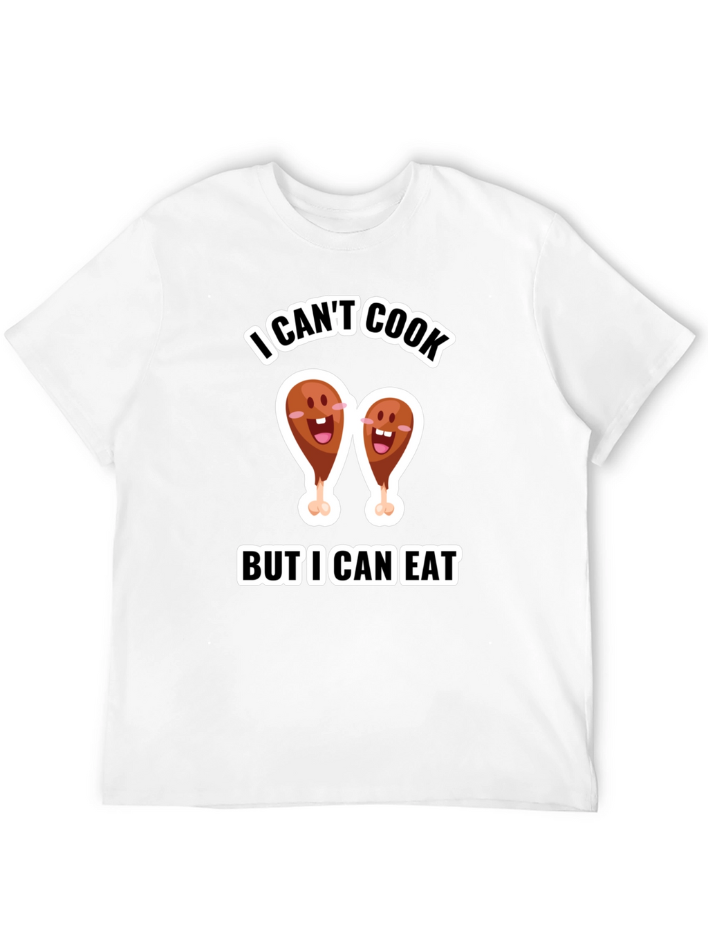 Funny I Cant Cook But I Can Eat T-Shirt