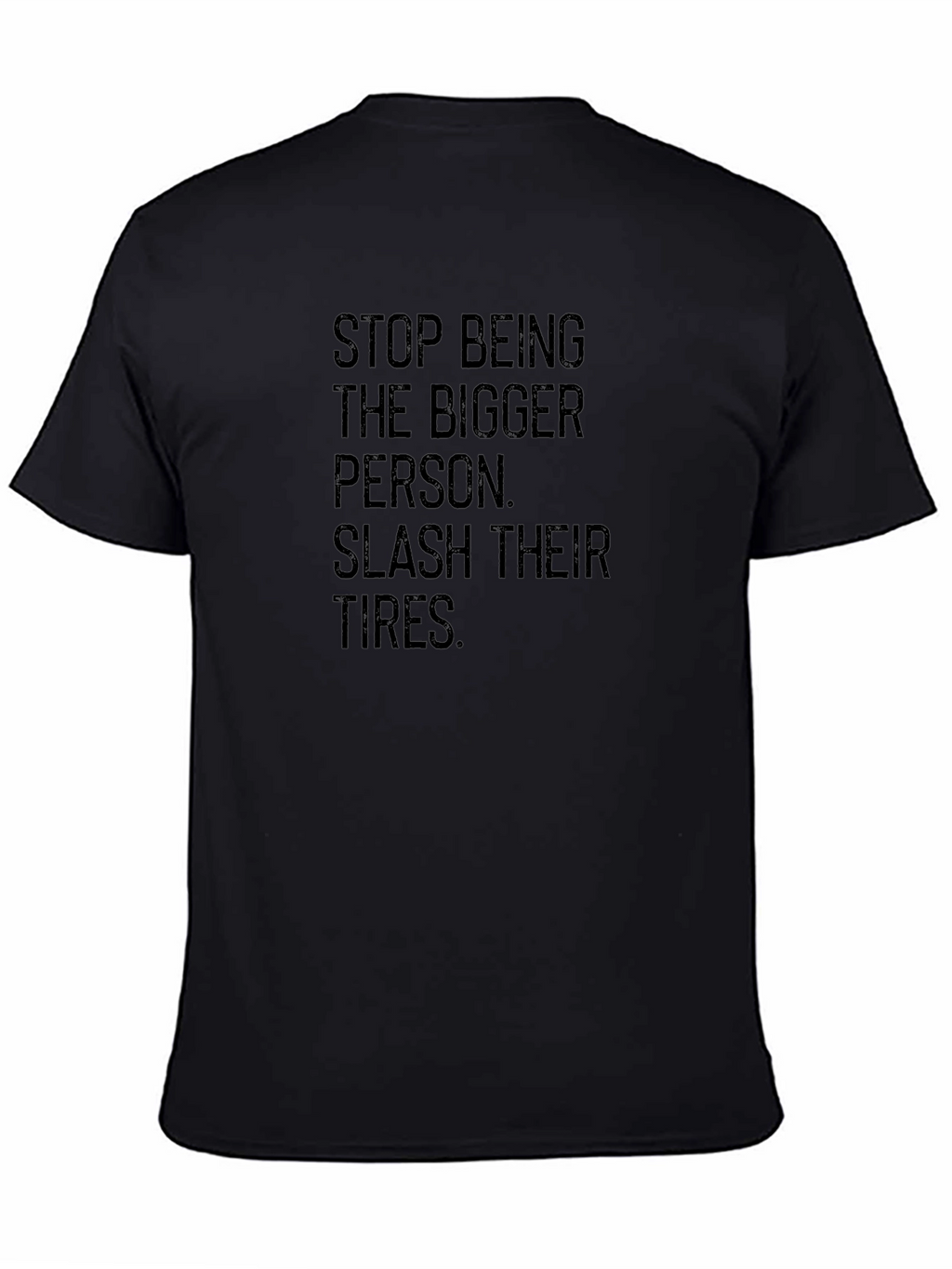 Sarcastic Slash Their Tires Graphic T-Shirt