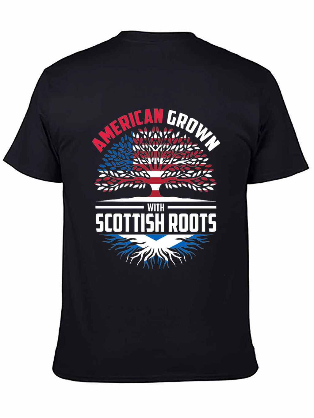 American Grown With Scottish Roots T-Shirt
