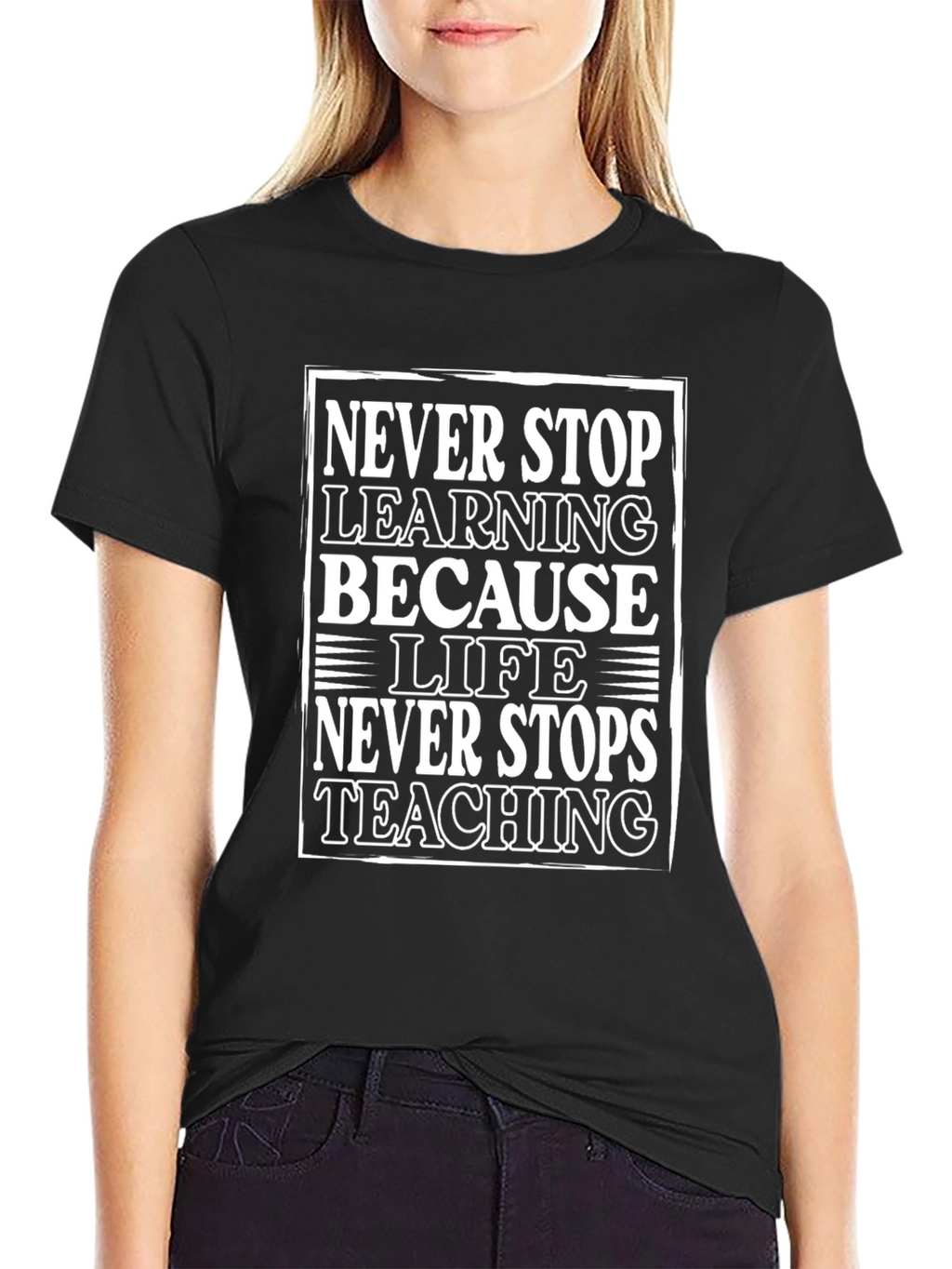 Never Stop Learning Graphic Tee