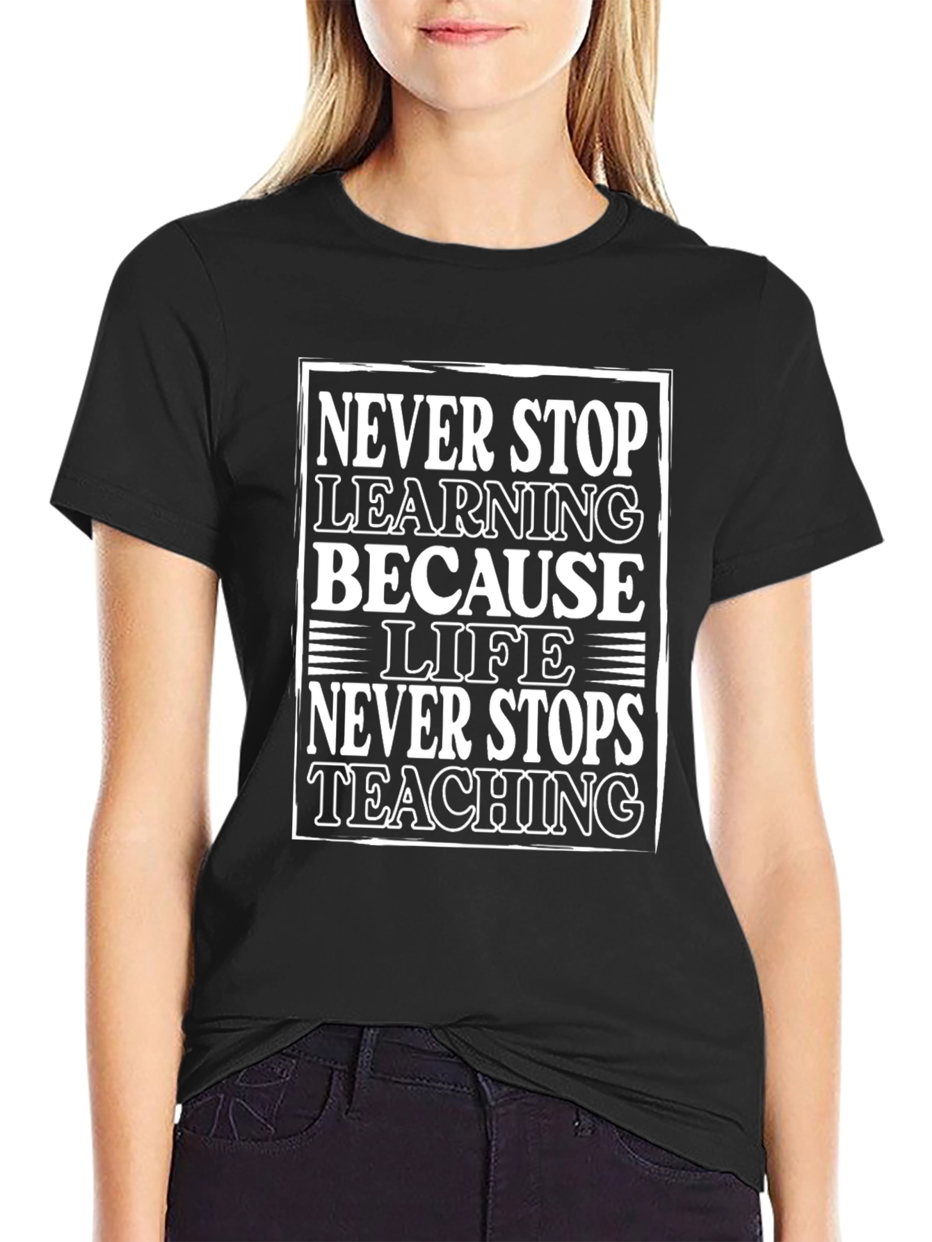 Never Stop Learning Graphic Tee