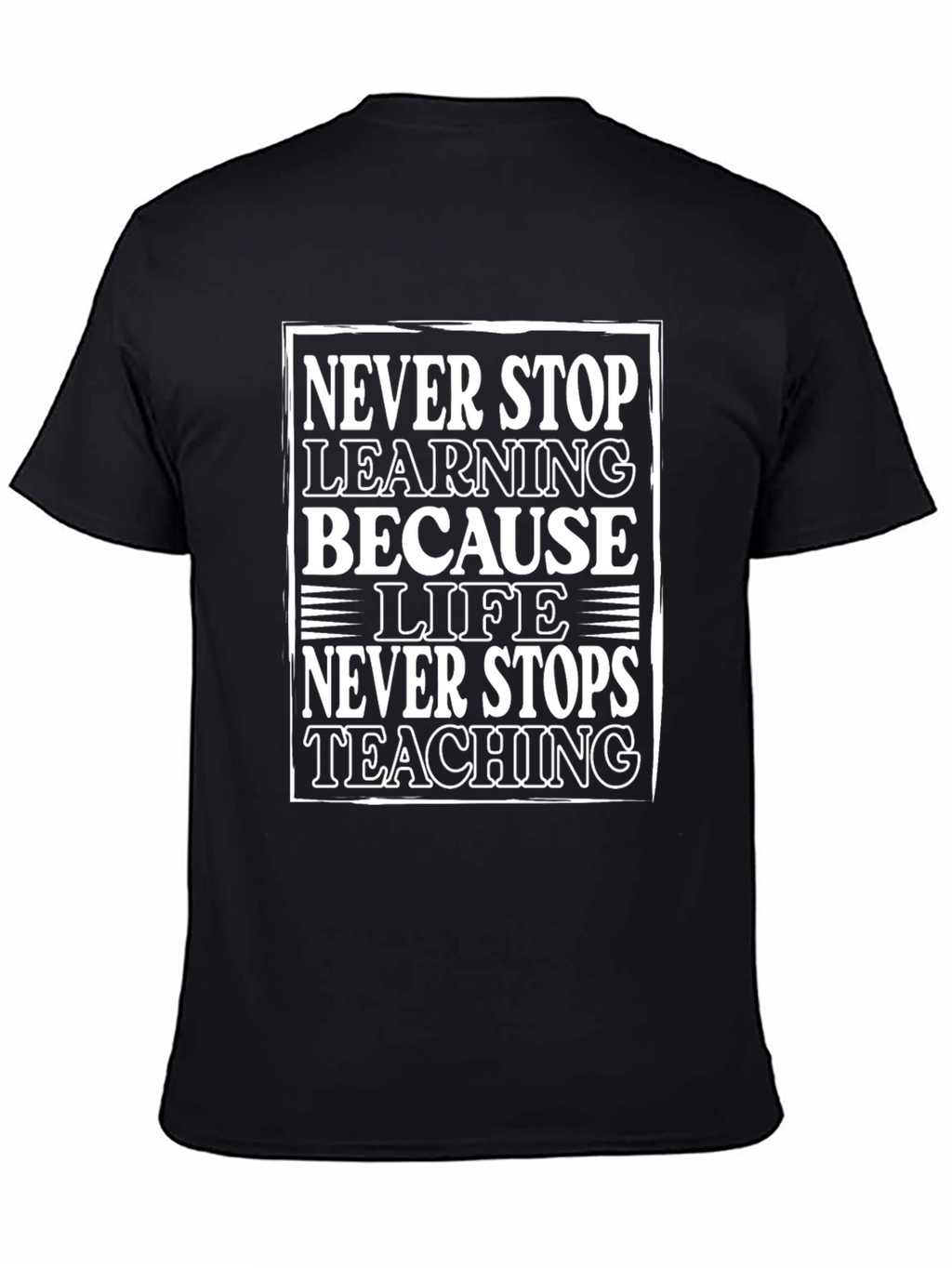 Never Stop Learning Graphic Tee