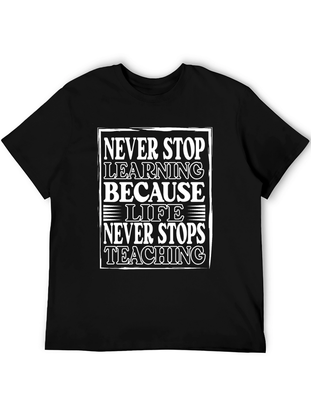 Never Stop Learning Graphic Tee