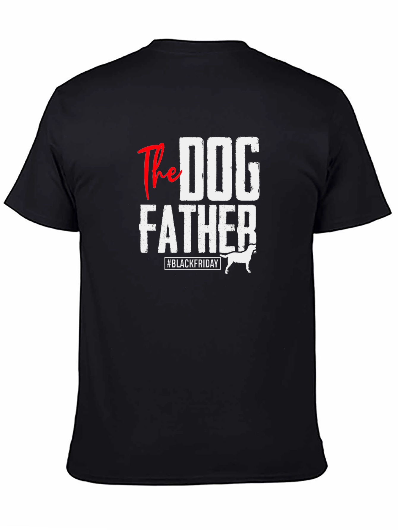 The Dog Father T-Shirt - Black Friday