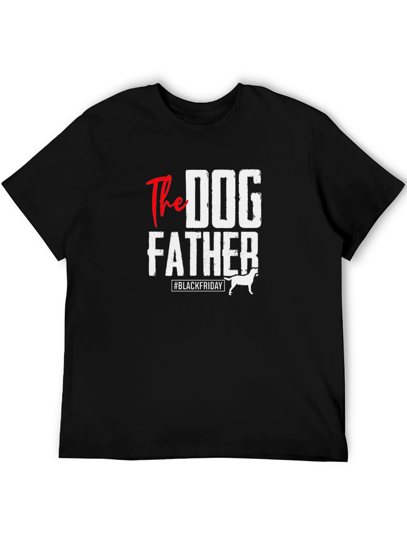 The Dog Father T-Shirt - Black Friday