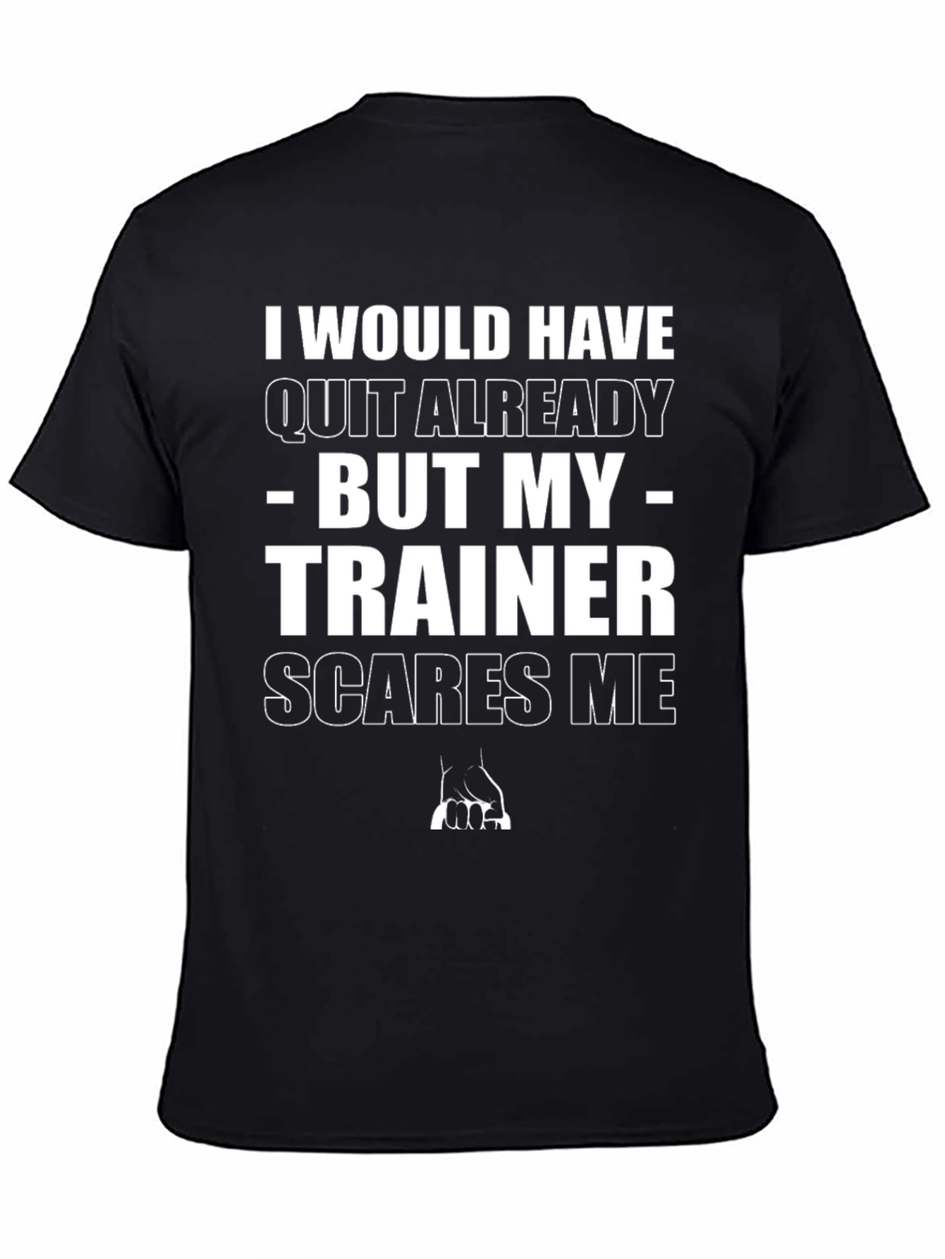 Trainer Scares Me Graphic T-Shirt - Workout Motivation
