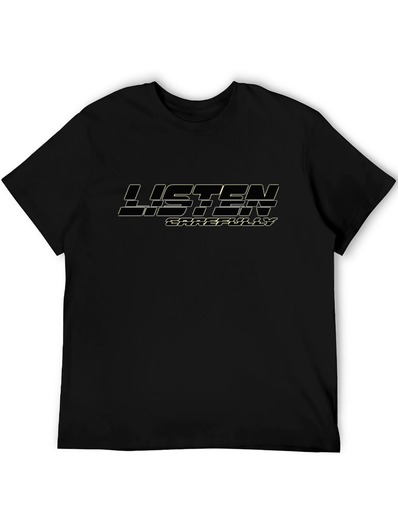 Listen Carefully Black Graphic T-Shirt