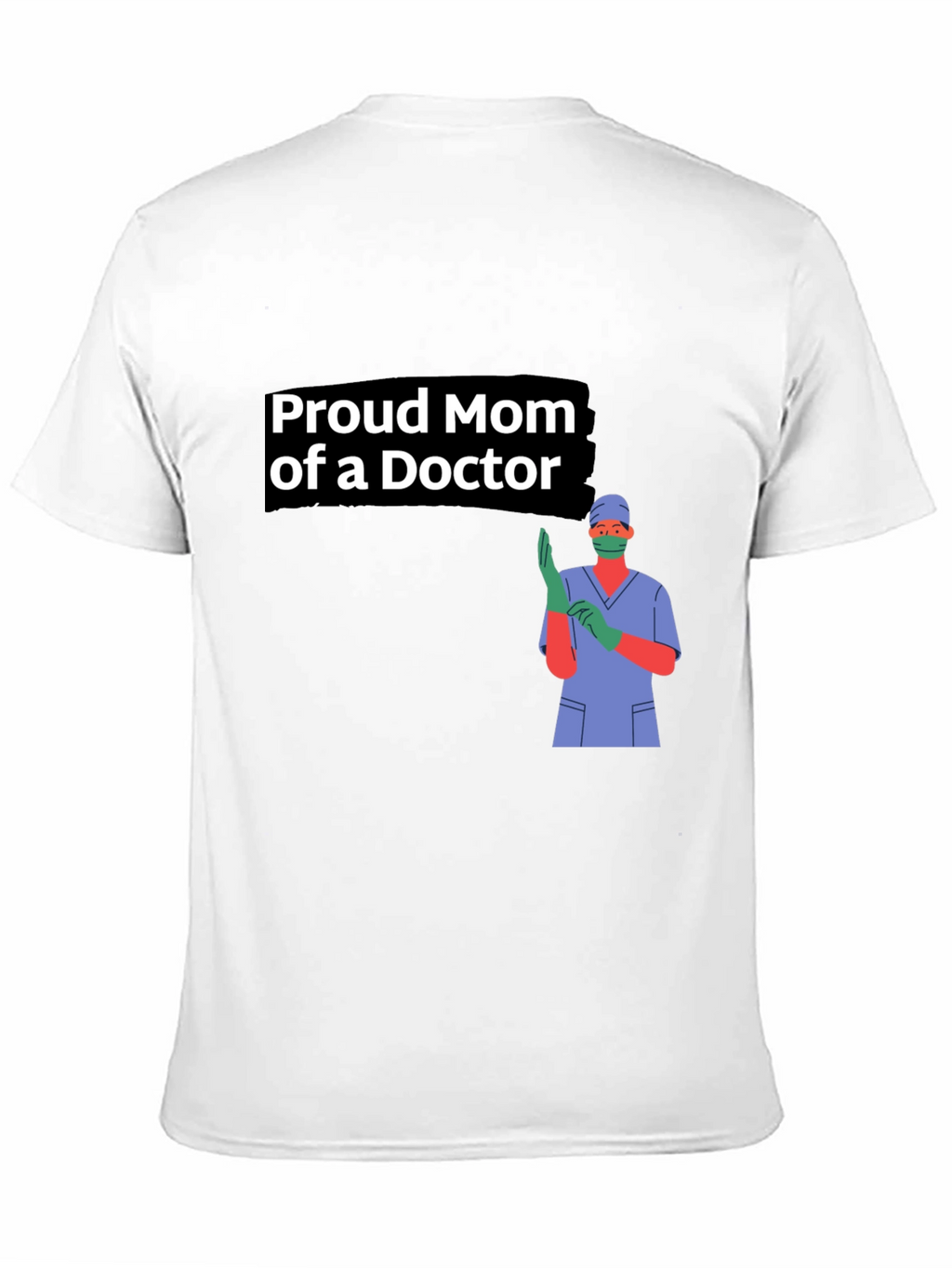 Proud Mom of a Doctor Black T-Shirt