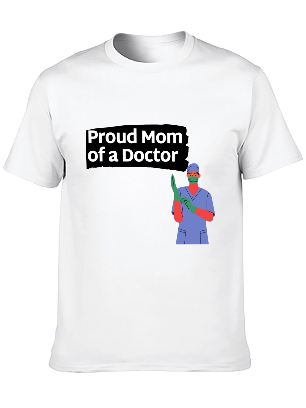Proud Mom of a Doctor Black T-Shirt