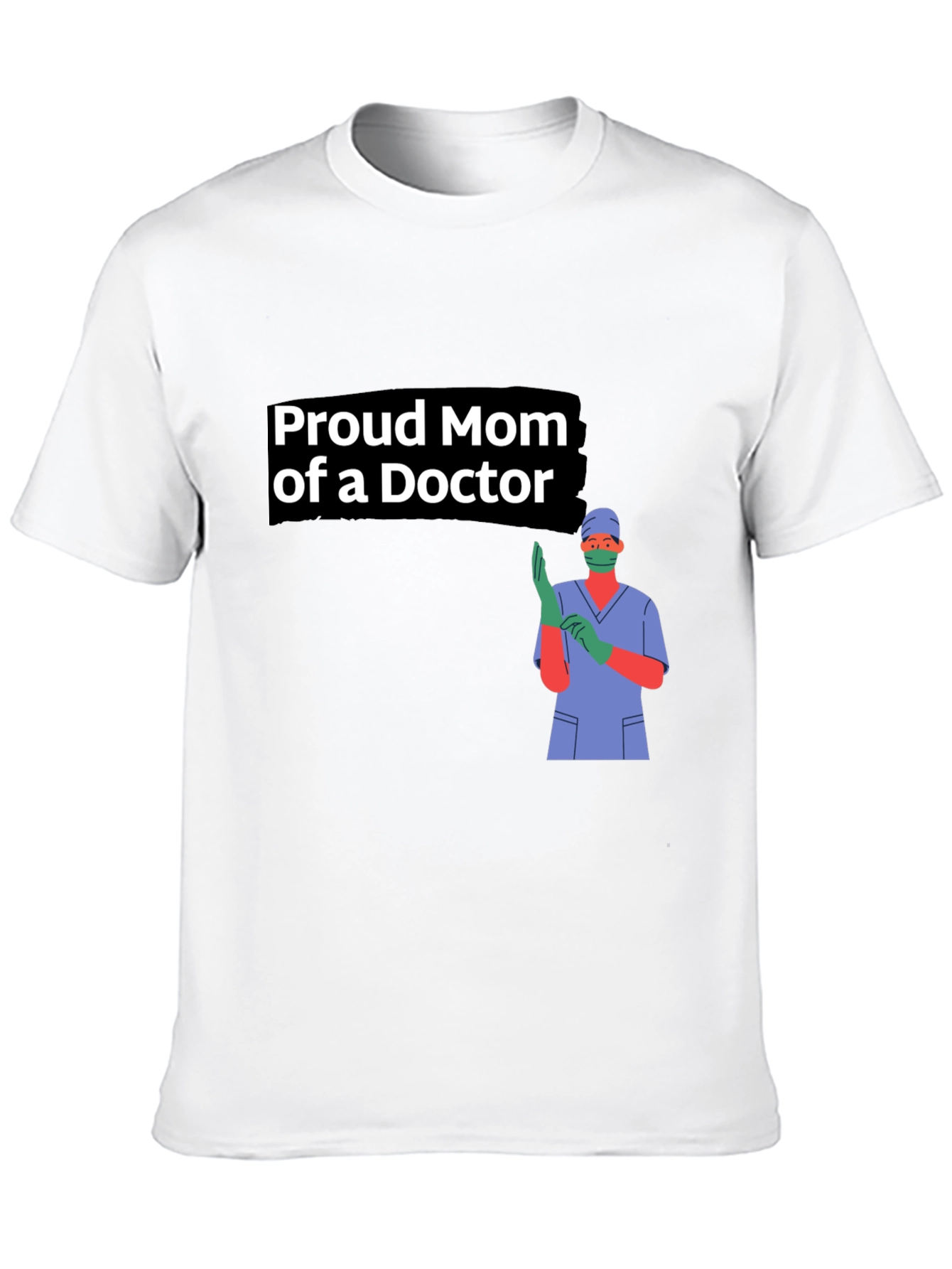 Proud Mom of a Doctor Black T-Shirt