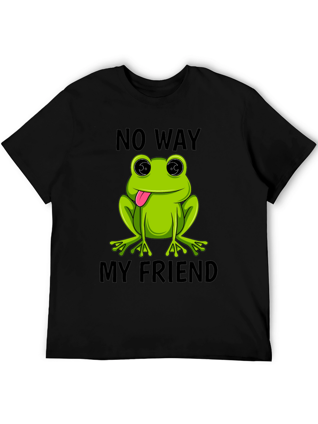 Frog No Way My Friend Graphic T-Shirt