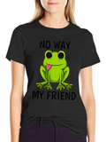 Frog No Way My Friend Graphic T-Shirt