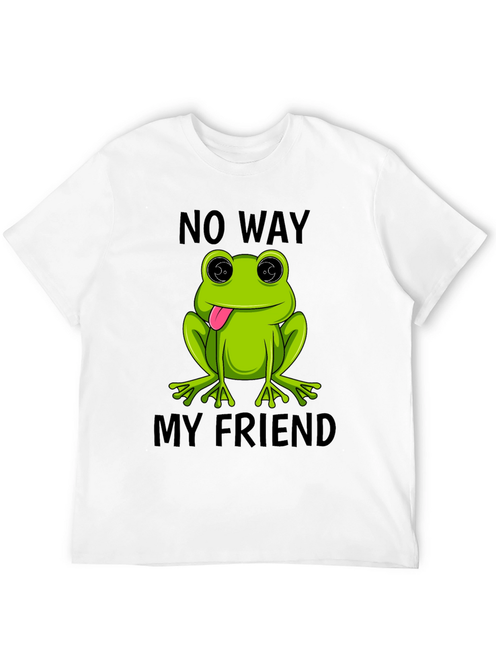 Frog No Way My Friend Graphic T-Shirt