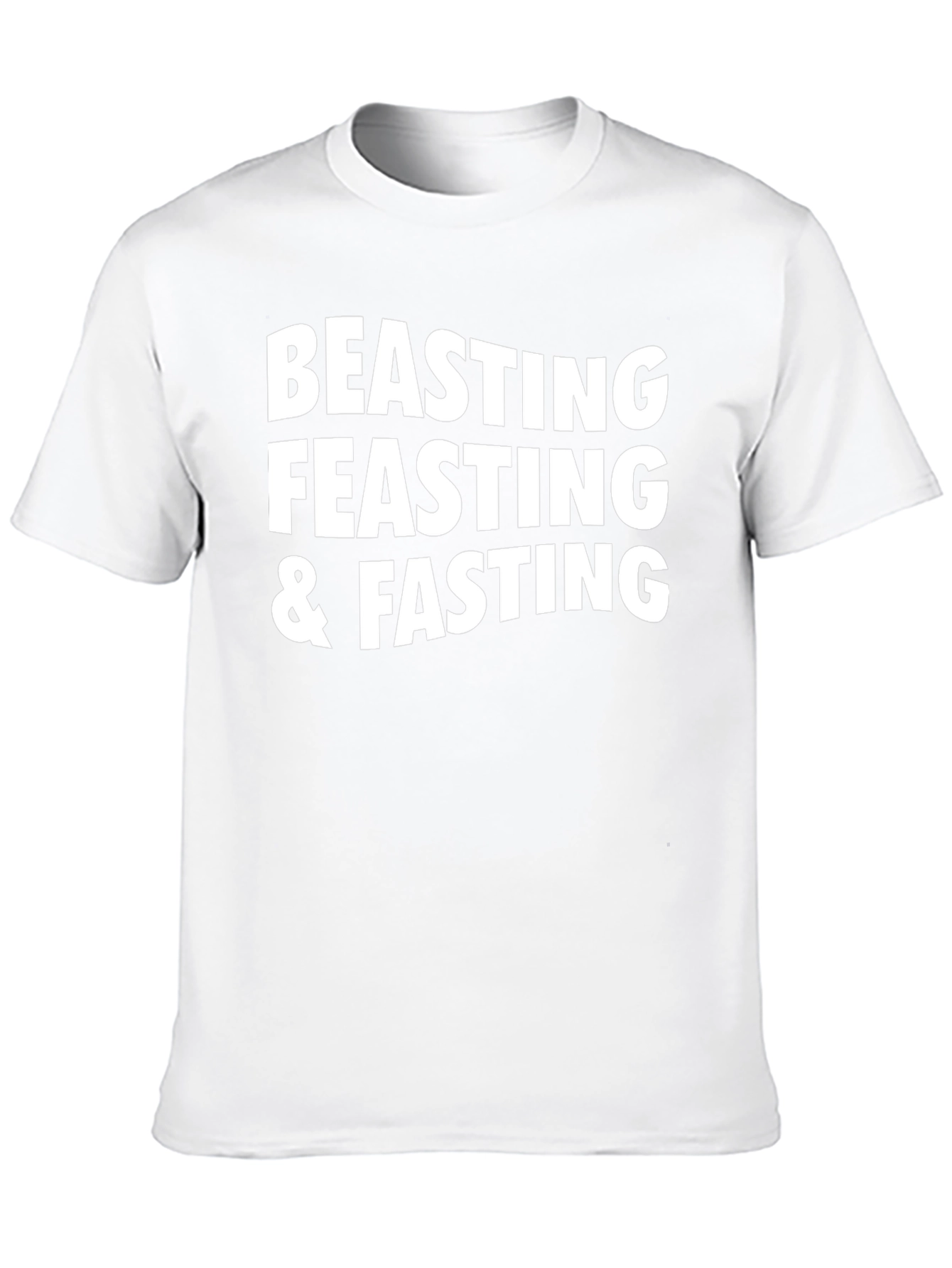 Beasting Feasting & Fasting Graphic Tee
