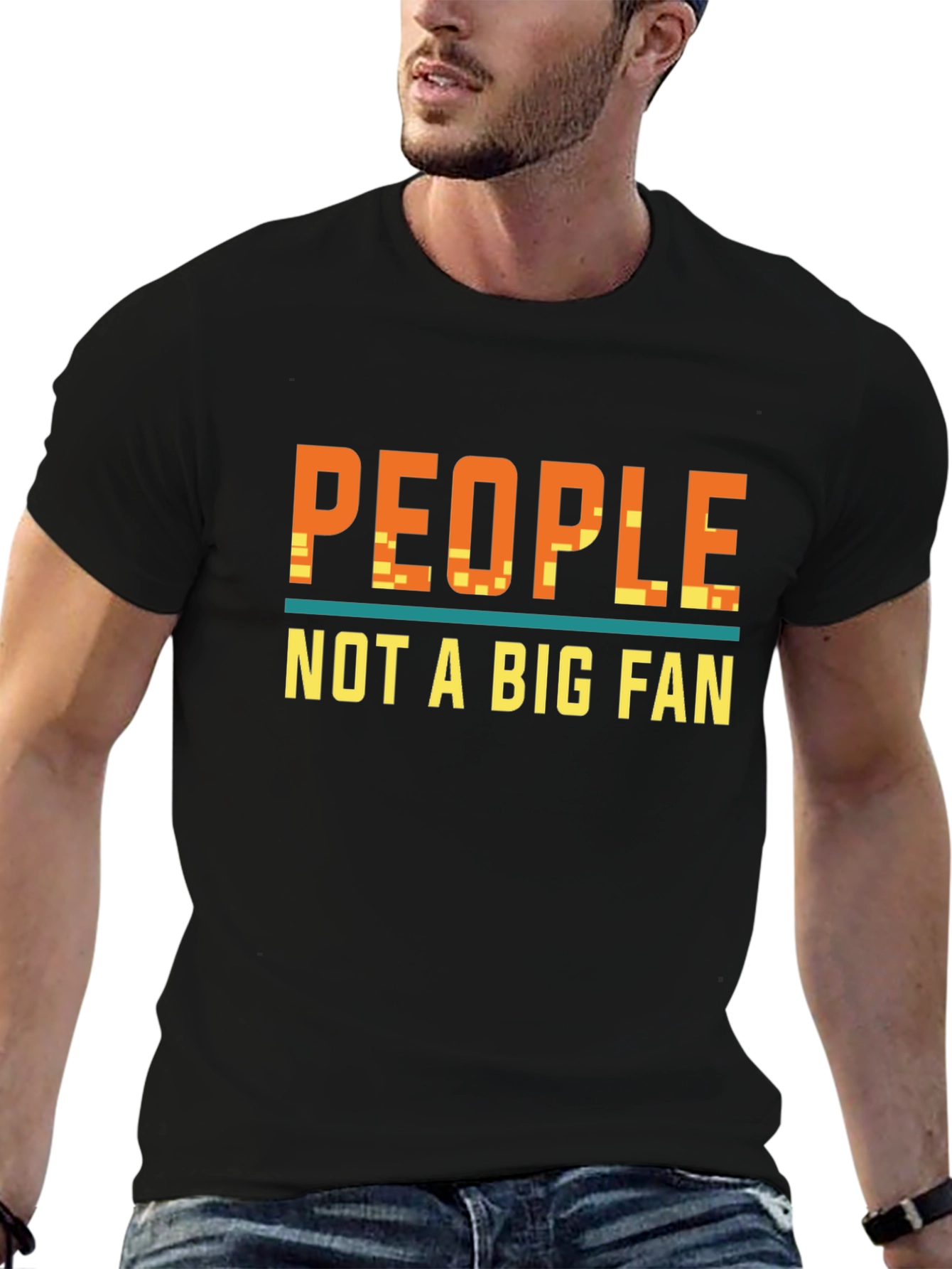 People Not A Big Fan Graphic T-Shirt