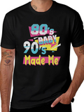 80s Baby 90s Made Me T-Shirt