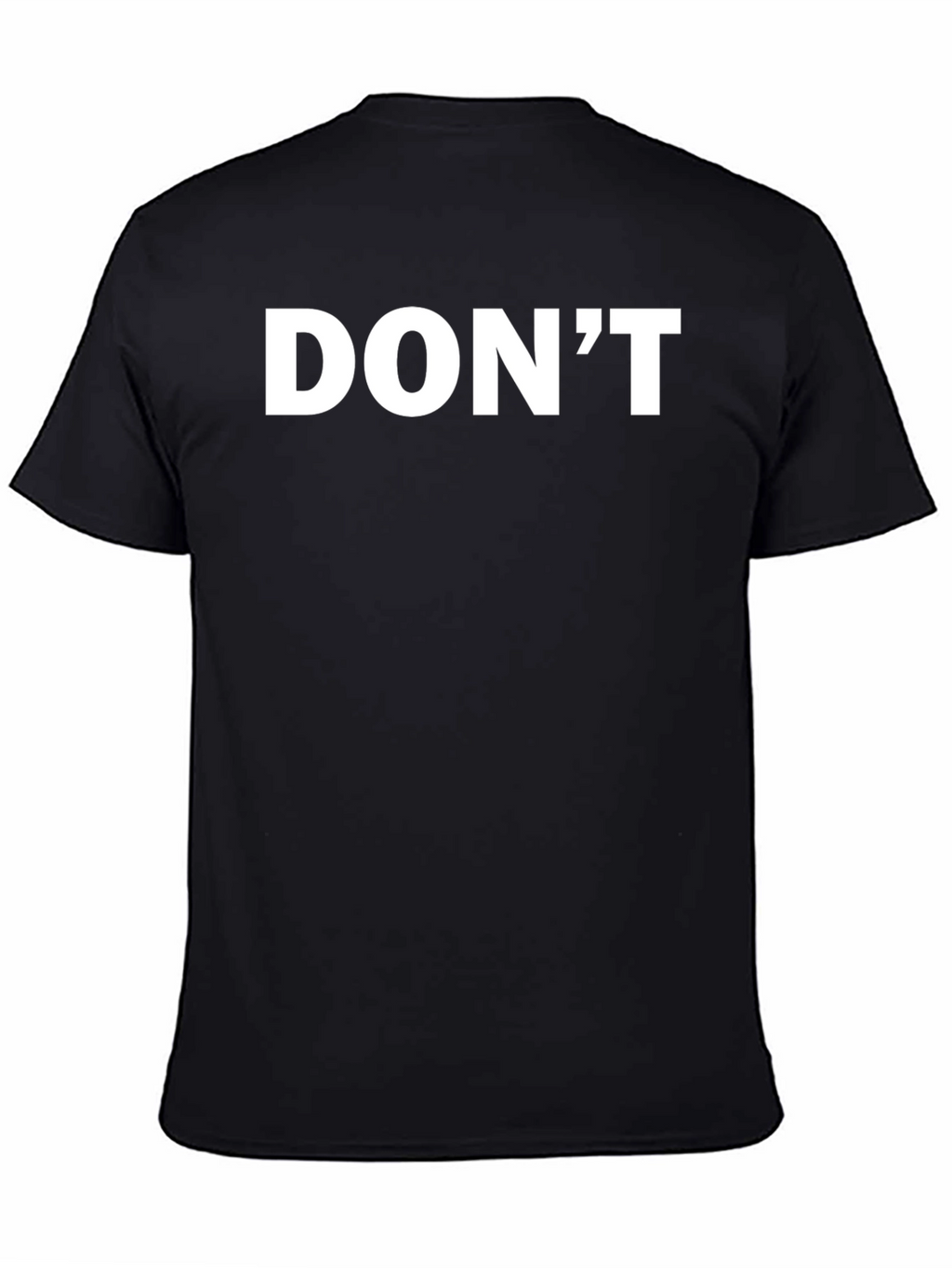 Mens Black T-Shirt - Dont Slogan