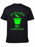 Id Rather Be Gardening T-Shirt