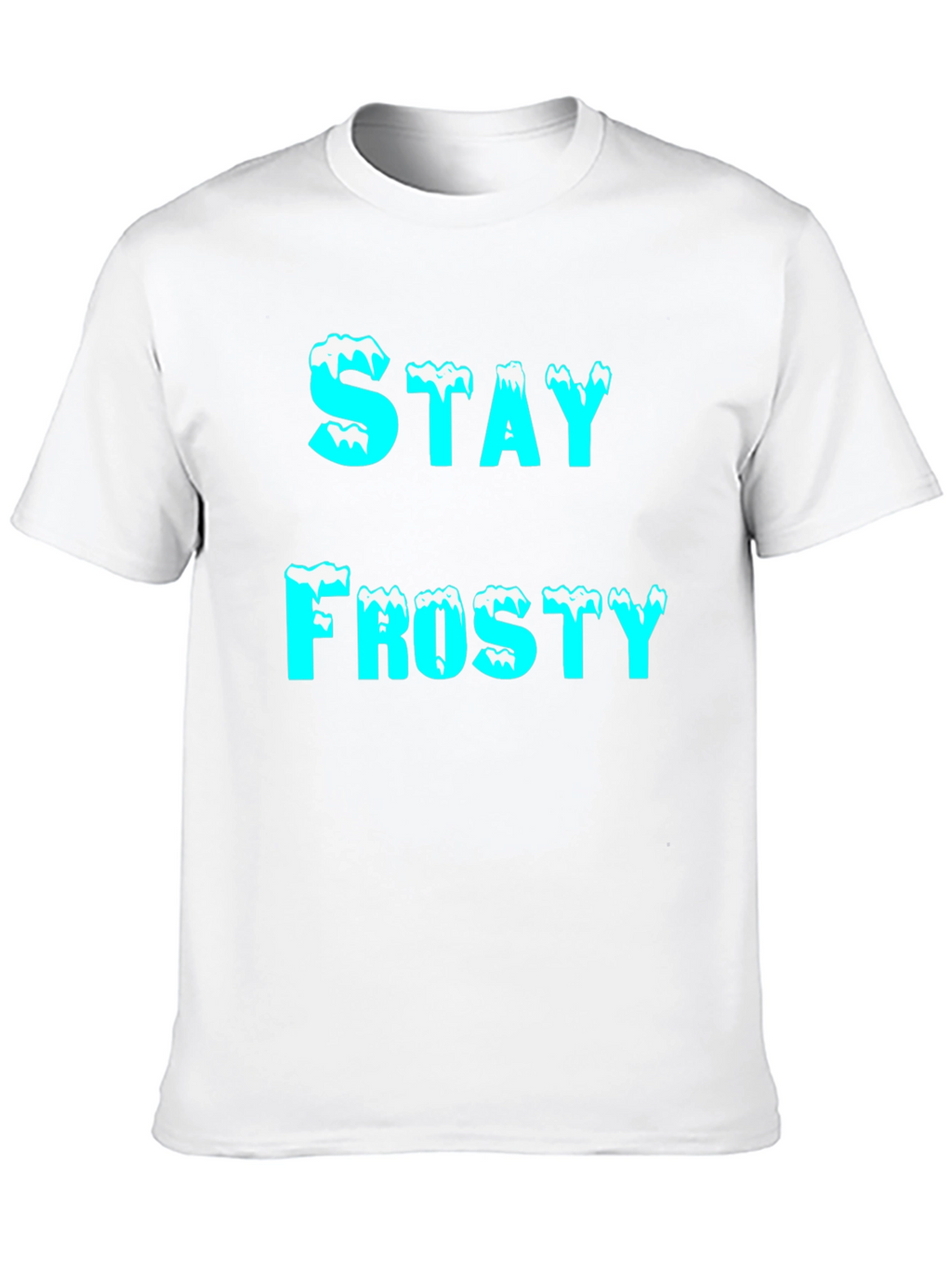 Stay Frosty Graphic T-Shirt