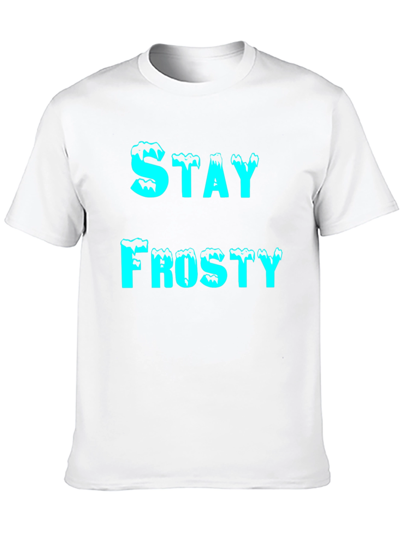 Stay Frosty Graphic T-Shirt