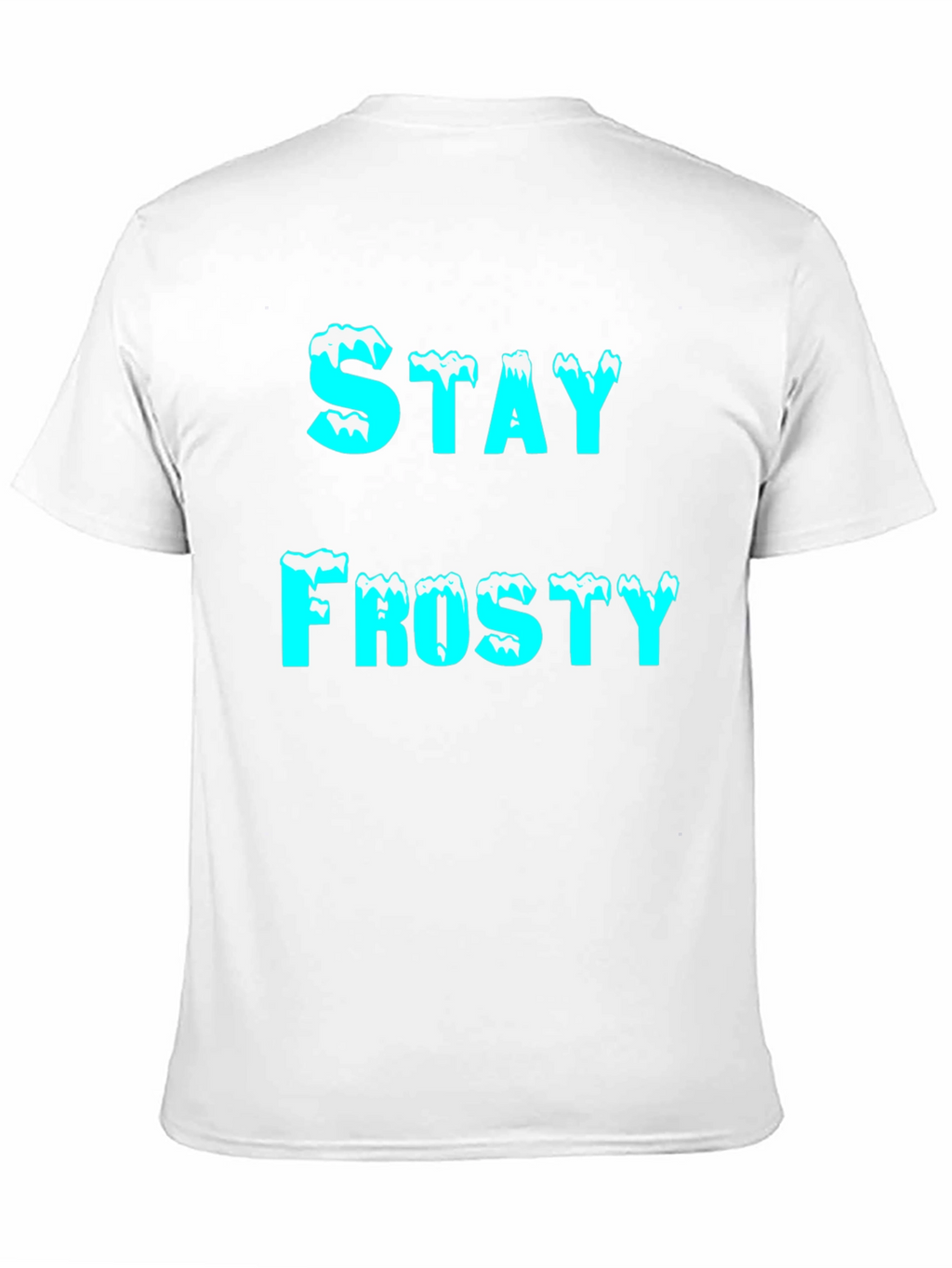 Stay Frosty Graphic T-Shirt