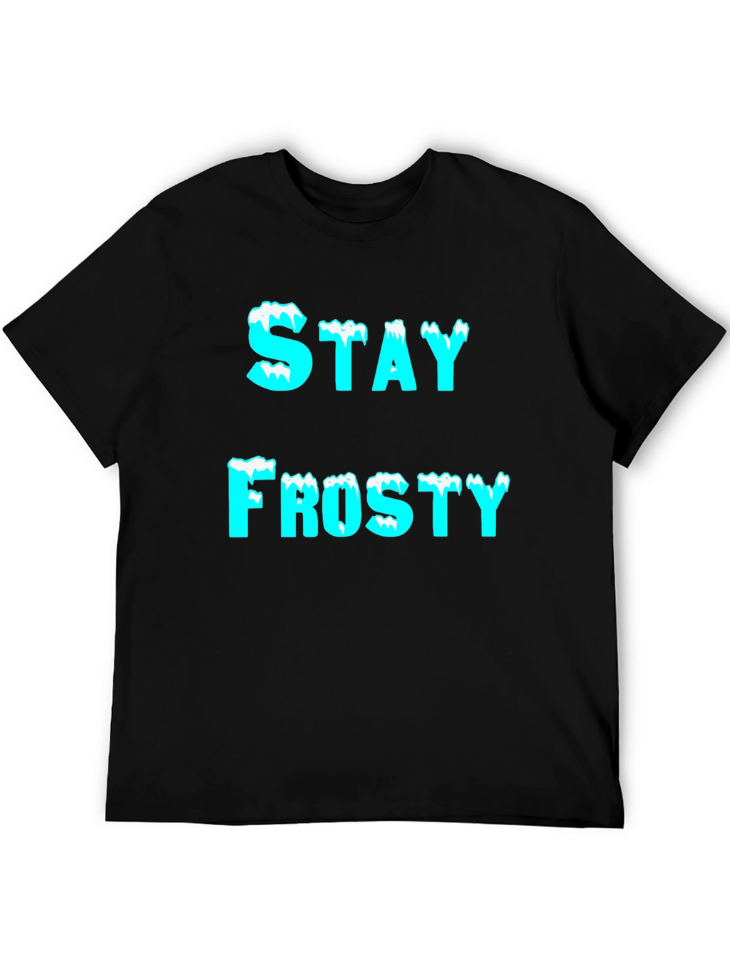 Stay Frosty Graphic T-Shirt
