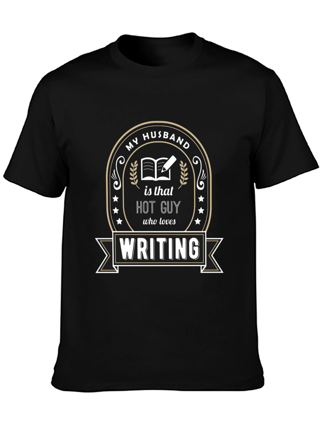 My Husband Hot Guy Writing T-Shirt