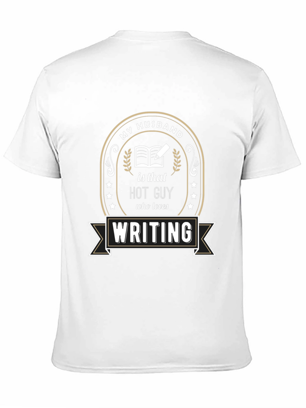My Husband Hot Guy Writing T-Shirt