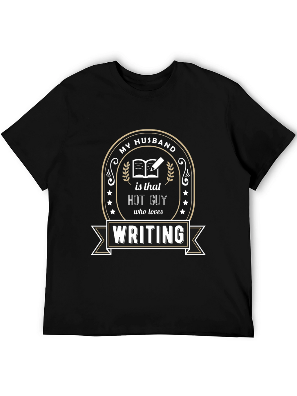 My Husband Hot Guy Writing T-Shirt