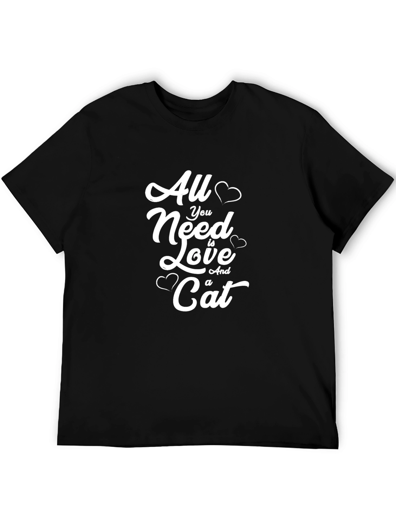 All You Need Is Love and a Cat T-Shirt