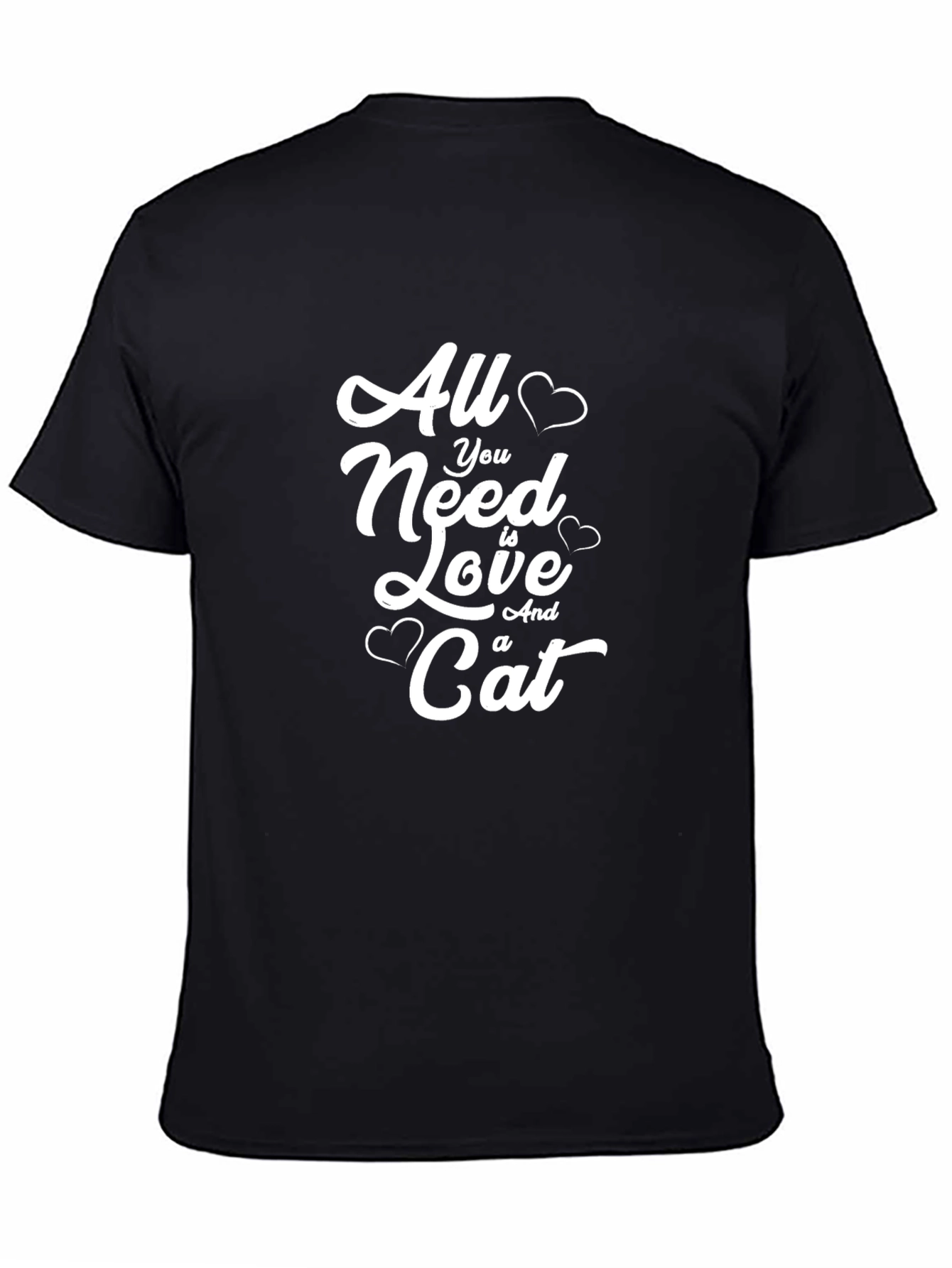 All You Need Is Love and a Cat T-Shirt