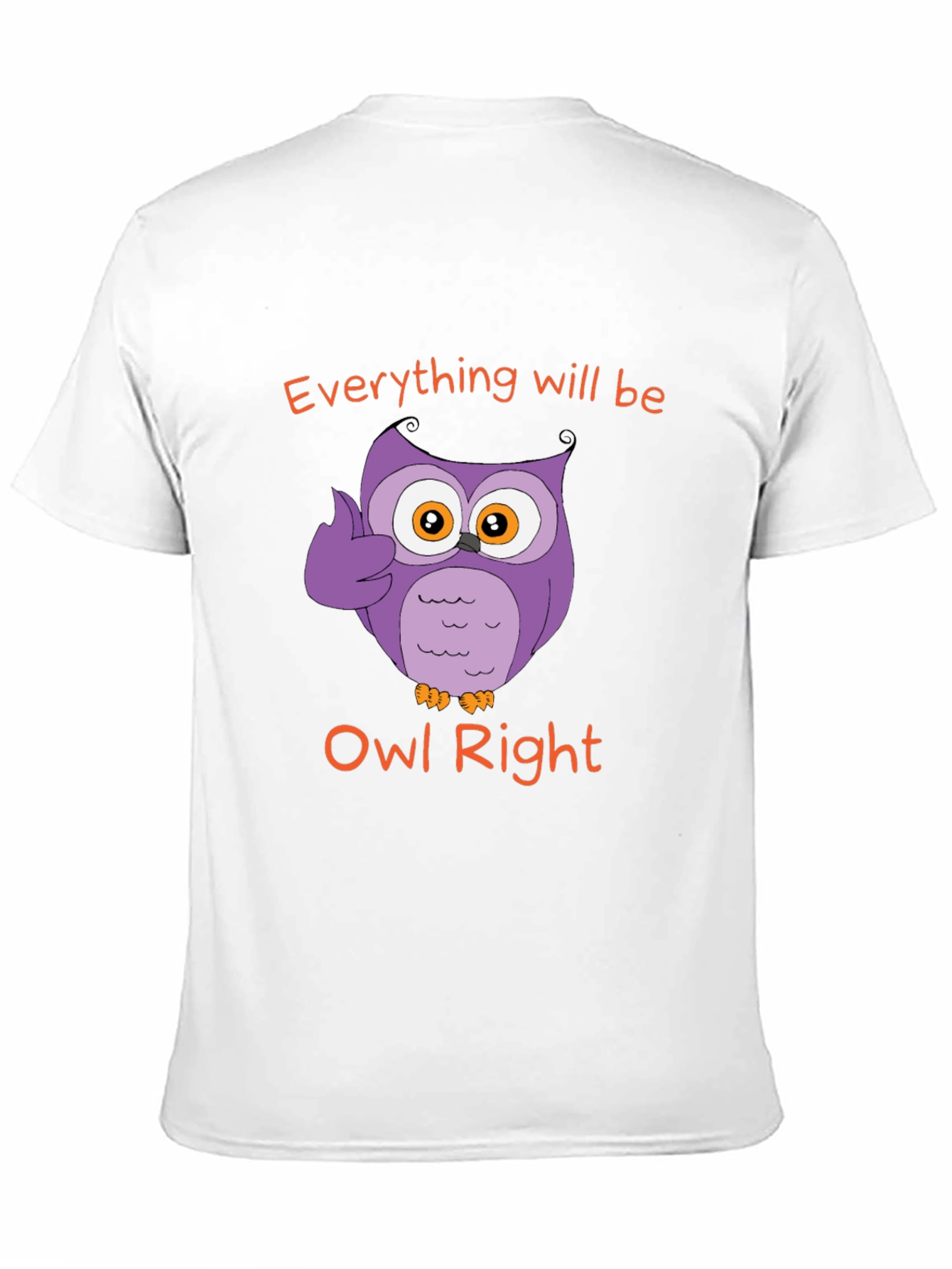 Everything Will Be Owl Right - Novelty T-Shirt
