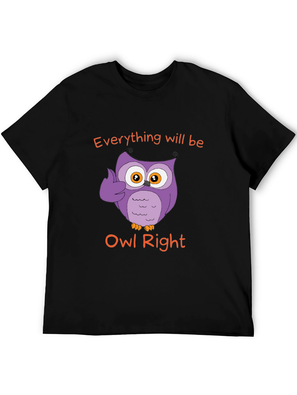 Everything Will Be Owl Right - Novelty T-Shirt