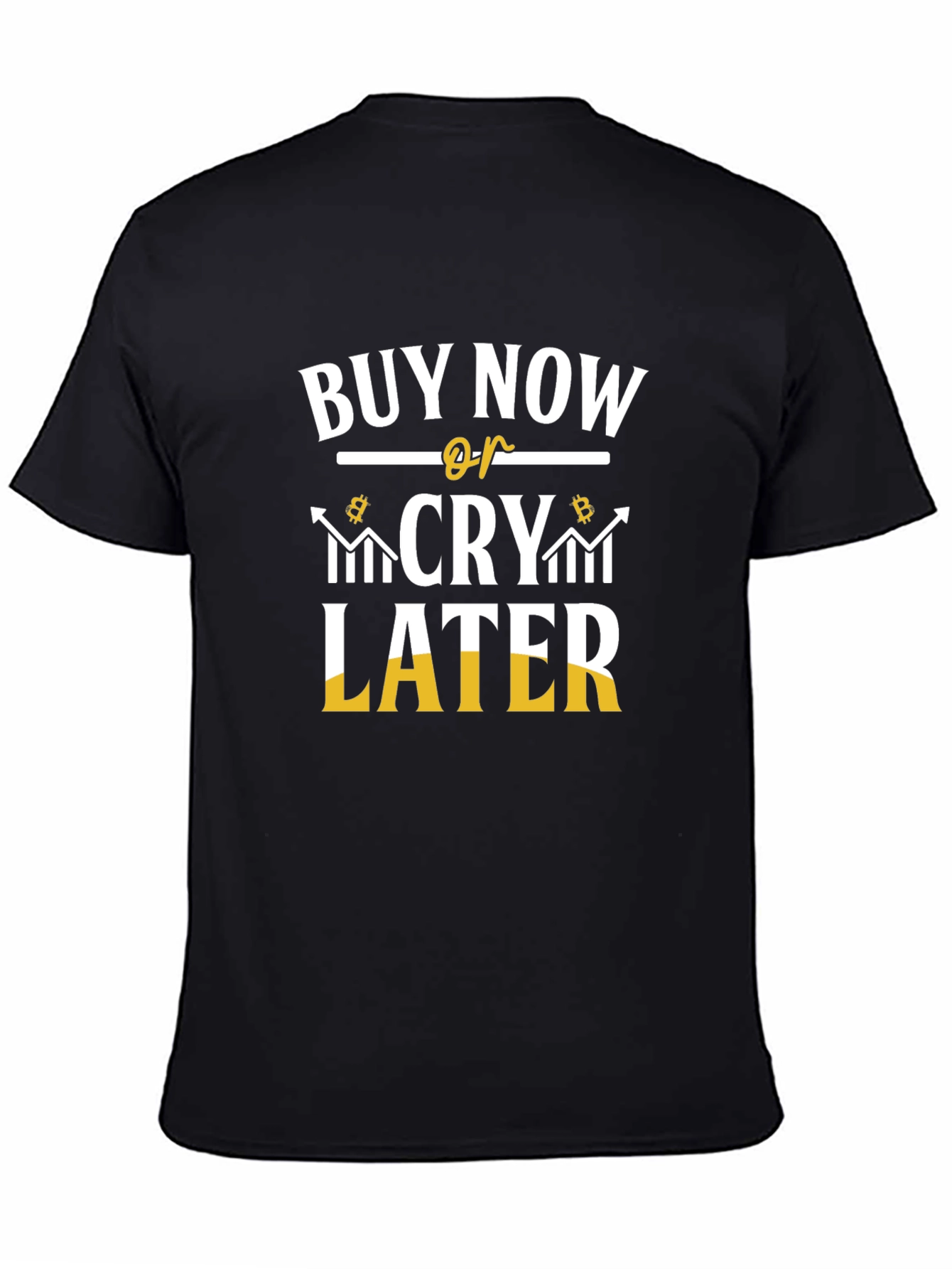 Buy Now or Cry Later Crypto Tee
