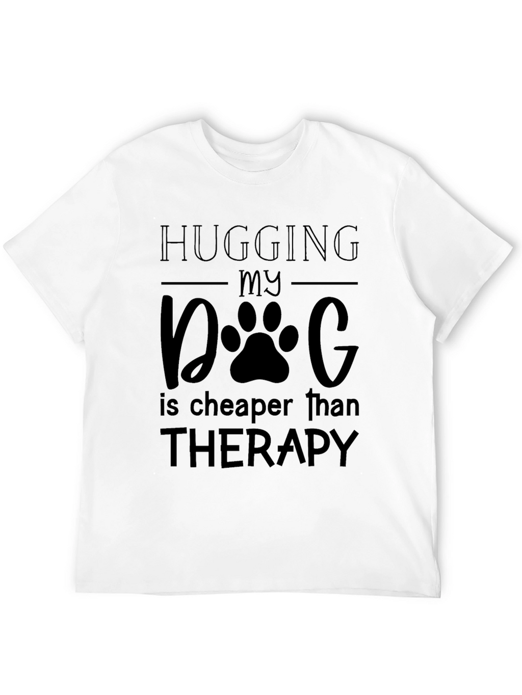 Hugging My Dog Therapy Tee